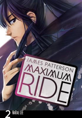 Maximum Ride: The Manga, Vol. 2: Volume 2