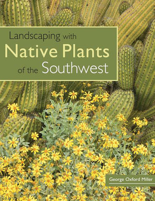 Landscaping with Native Plants of the Southwest