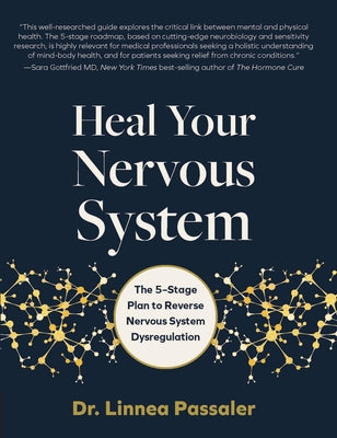 Heal Your Nervous System: The 5-Stage Plan to Reverse Nervous System Dysregulation