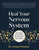 Heal Your Nervous System: The 5-Stage Plan to Reverse Nervous System Dysregulation