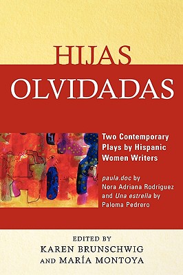 Hijas olvidadas: Two Contemporary Plays by Hispanic Women Writers