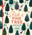 Pick a Pine Tree