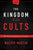 The Kingdom of the Cults: The Definitive Work on the Subject