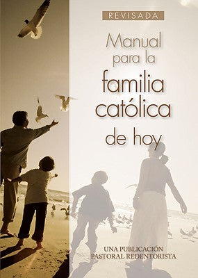 Manual Para La Familia Católica de Hoy