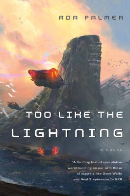 Too Like the Lightning: Book One of Terra Ignota