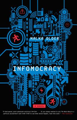 Infomocracy: Book One of the Centenal Cycle