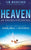 Heaven, an Unexpected Journey: One Man's Experience with Heaven, Angels, and the Afterlife