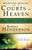 Receiving Healing from the Courts of Heaven: Removing Hindrances that Delay or Deny Healing