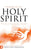 Praying in the Holy Spirit: Secrets to Igniting and Sustaining a Lifestyle of Effective Prayer