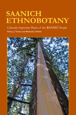 Saanich Ethnobotany: Culturally Important Plants of the Wsánec People ...