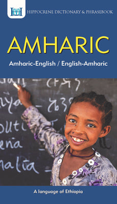 Amharic-English/ English-Amharic Dictionary & Phrasebook