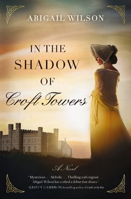 In the Shadow of Croft Towers: A Regency Romance