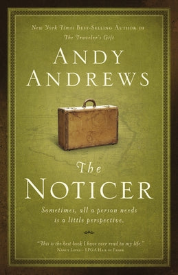 The Noticer: Sometimes, All a Person Needs Is a Little Perspective.