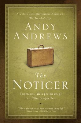 The Noticer: Sometimes, All a Person Needs Is a Little Perspective.