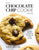 The Chocolate Chip Cookie Book: Classic, Creative, and Must-Try Recipes for Every Kitchen