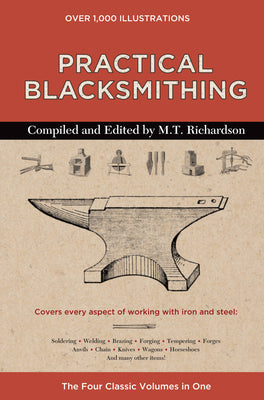 Practical Blacksmithing: The Four Classic Volumes in One