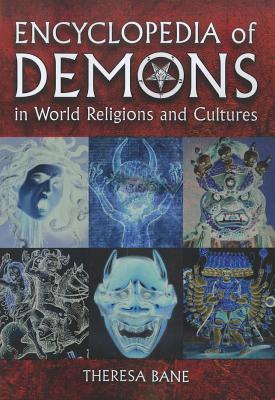 Encyclopedia of Demons in World Religions and Cultures