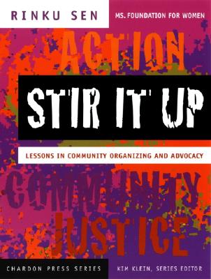 Stir It Up: Lessons in Community Organizing and Advocacy