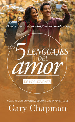 Los 5 Lenguajes del Amor Para Jóvenes (Revisado)