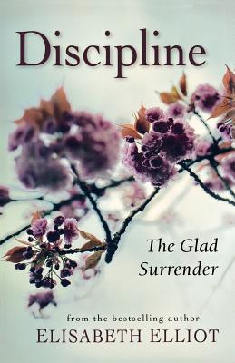 Discipline: The Glad Surrender