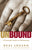 Unbound: A Practical Guide to Deliverance from Evil Spirits