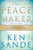 The Peacemaker: A Biblical Guide to Resolving Personal Conflict