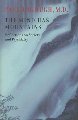 The Mind Has Mountains: Reflections on Society and Psychiatry