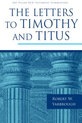 The Letters to Timothy and Titus