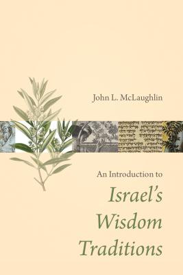 Introduction to Israel's Wisdom Traditions