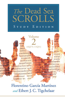 The Dead Sea Scrolls Study Edition, vol. 2 (4Q273-11Q31)