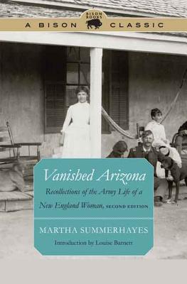 Vanished Arizona: Recollections of the Army Life of a New England Woman