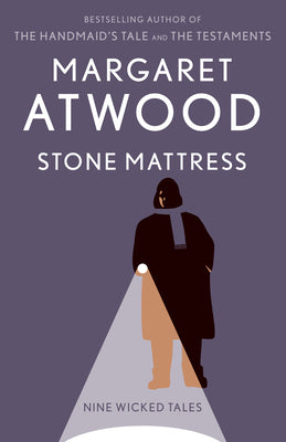 Stone Mattress: Nine Wicked Tales