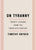 On Tyranny: Twenty Lessons from the Twentieth Century