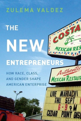 The New Entrepreneurs: How Race, Class, and Gender Shape American Enterprise