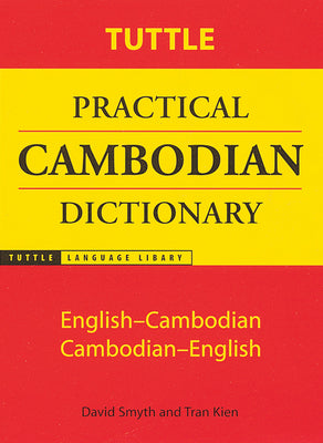 Tuttle Practical Cambodian Dictionary: English-Cambodian Cambodian-English