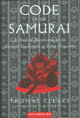 The Code of the Samurai: A Modern Translation of the Bushido Shoshinshu of Taira Shigesuke