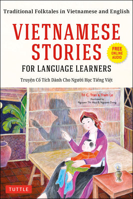 Vietnamese Stories for Language Learners: Traditional Folktales in Vietnamese and English (Free Online Audio)