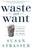 Waste and Want: A Social History of Trash