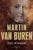 Martin Van Buren: The American Presidents Series: The 8th President, 1837-1841