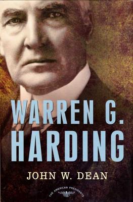 Warren G. Harding: The American Presidents Series: The 29th President, 1921-1923