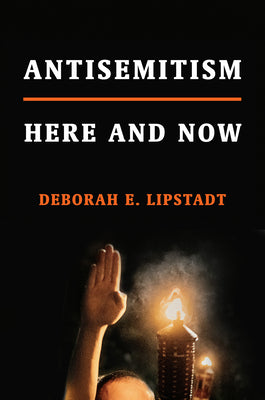 Antisemitism: Here and Now