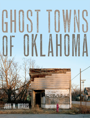 Ghost Towns of Oklahoma – Unimart.com