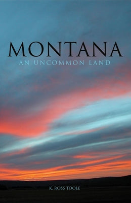 Montana: An Uncommon Land