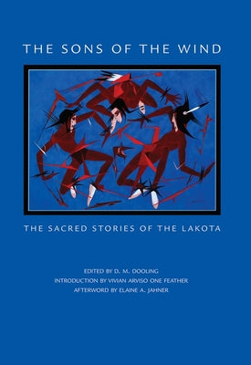 The Sons of the Wind: The Sacred Stories of the Lakota