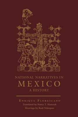 National Narratives in Mexico: A History