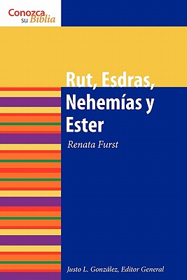 Rut, Esdras, Nehemias y Ester: Ruth, Ezra, Nehemiah and Esther