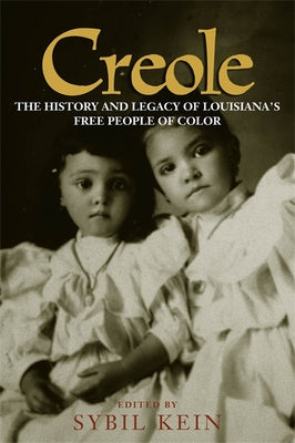 Creole: The History and Legacy of Louisiana's Free People of Color