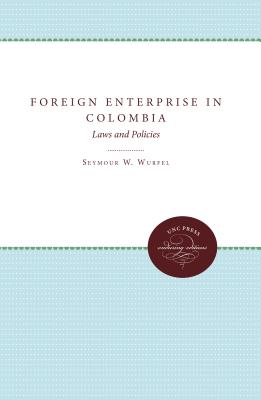 Foreign Enterprise in Colombia: Laws and Policies