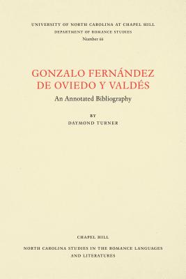 Gonzalo Fernández de Oviedo Y Valdés: An Annotated Bibliography