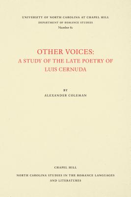 Other Voices: A Study of the Late Poetry of Luis Cernuda